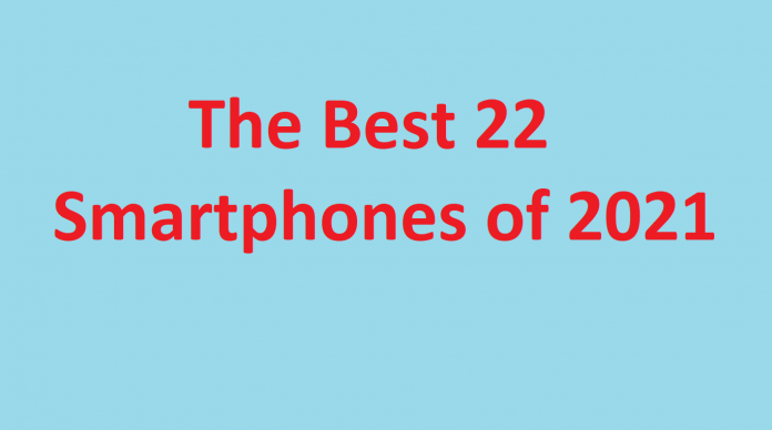 The best 22 smartphones of 2021